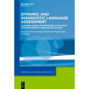 Dynamic and Diagnostic Language Assessment - (Trends in Applied Linguistics [Tal]) by  Dmitri Leontjev & Matthew E Poehner & Ari Huhta (Hardcover) - 1 of 1