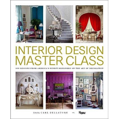 Interior Design Master Class - Annotated by  Carl Dellatore (Hardcover)