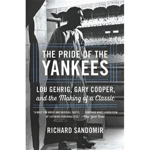 The Pride of the Yankees - by  Richard Sandomir (Paperback) - 1 of 1