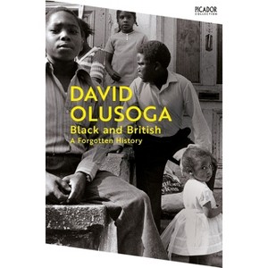 Black and British - by  David Olusoga (Paperback) - 1 of 1