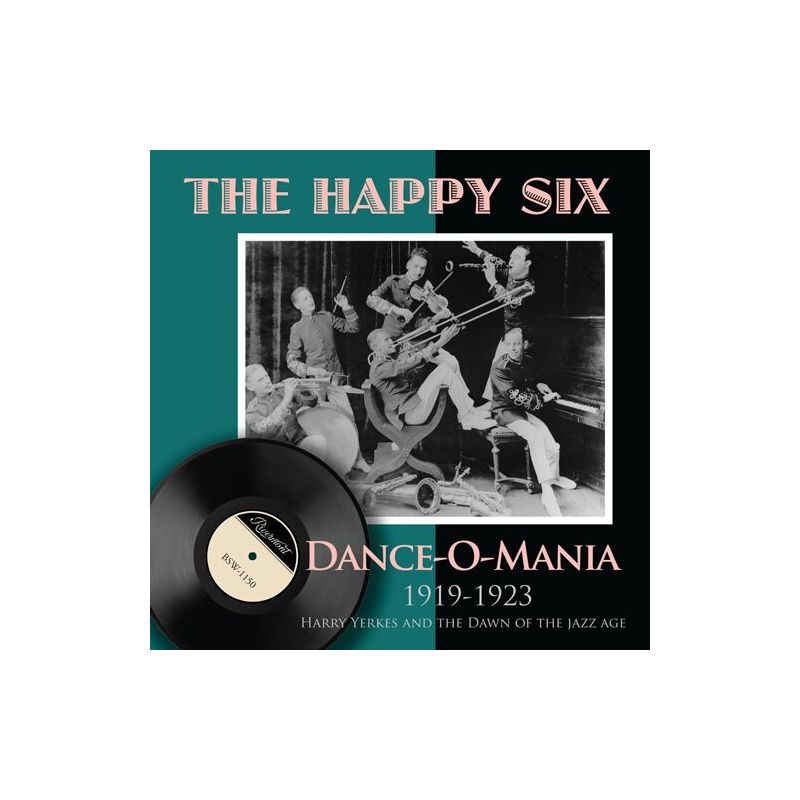 Happy Six - Dance-O-Mania: 1919-1923 Harry Yerkes and The Dawn Of The Jazz Age (CD), 1 of 2