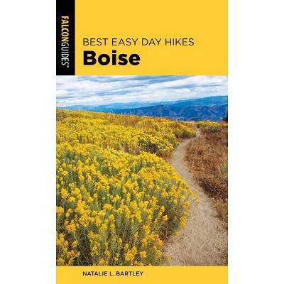 Best Easy Day Hikes Boise, 2nd Edition - by  Natalie Bartley (Paperback)