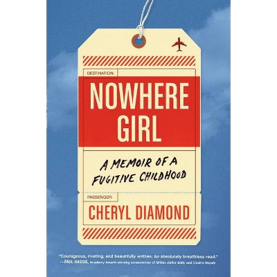 Nowhere Girl - by  Cheryl Diamond (Hardcover)