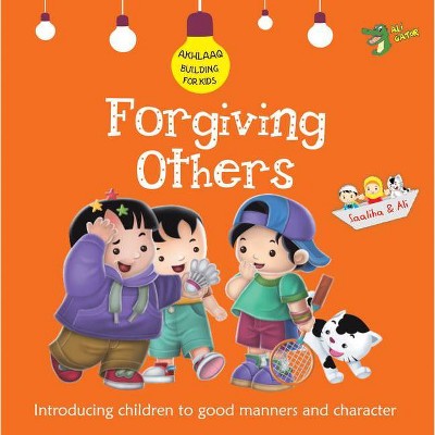 Forgiving Others - (Akhlaaq Building) by  Ali Gator (Paperback)