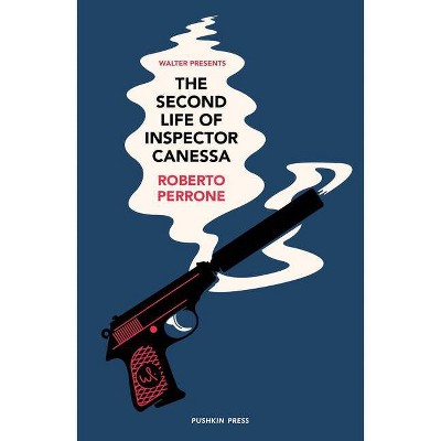 The Second Life of Inspector Canessa - (Walter Presents) by  Roberto Perrone (Paperback)