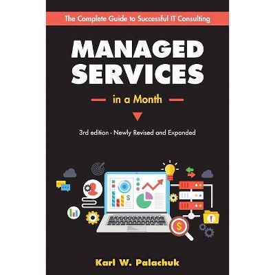 Managed Services in a Month - by  Karl W Palachuk (Paperback)