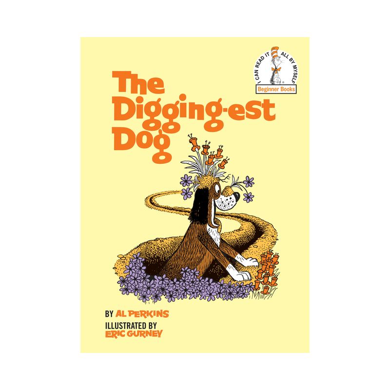 The Digging-Est Dog - (Beginner Books(r)) by  Al Perkins (Hardcover), 1 of 2