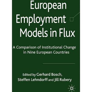 European Employment Models in Flux - by  G Bosch & S Lehndorff & J Rubery (Hardcover) - 1 of 1