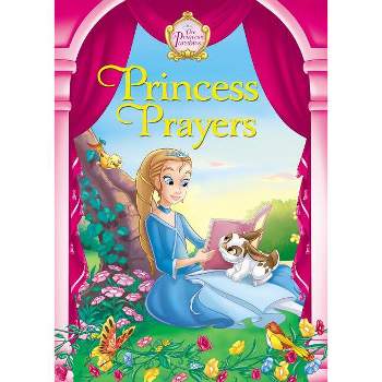 Princess Prayers - (Princess Parables) by  Jeanna Young & Jacqueline Kinney Johnson (Board Book)