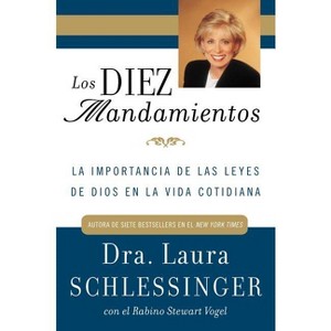 Los Diez Mandamientos - by  Laura C Schlessinger & Stewart Vogel (Paperback) - 1 of 1