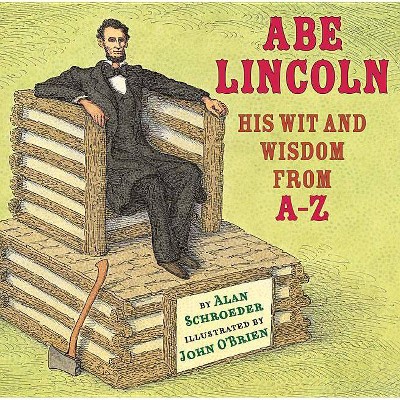 Abe Lincoln - by  Alan Schroeder (Hardcover)