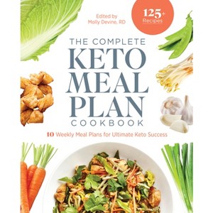 The Complete Keto Meal Plan Cookbook - by  Molly Devine (Paperback) - 1 of 1