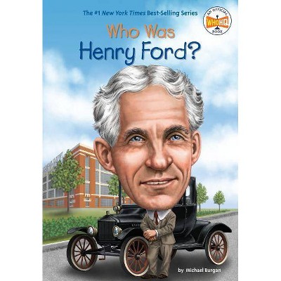 Who Was Henry Ford? - (Who Was?) by  Michael Burgan & Who Hq (Paperback)