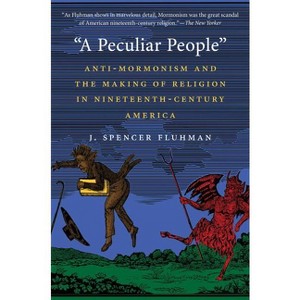 A Peculiar People - by  J Spencer Fluhman (Paperback) - 1 of 1