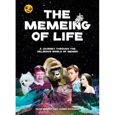 The Memeing of Life - by  Kind Studio (Paperback)