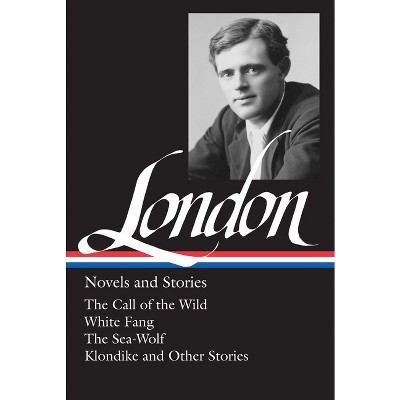 London - (Library of America Jack London Edition) by  Jack London (Hardcover)