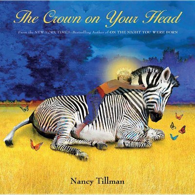 The Crown on Your Head (Hardcover) by Nancy Tillman