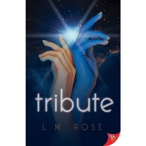 Tribute - by  L M Rose (Paperback) - 1 of 1