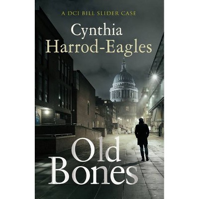 Old Bones - by  Cynthia Harrod-Eagles (Paperback)