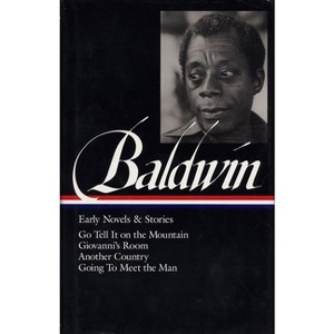 James Baldwin: Early Novels & Stories (Loa #97) - (Library of America James Baldwin Edition) (Hardcover) - 1 of 1