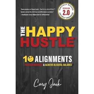 The Happy Hustle Version 2.0 - by  Cary Jack (Paperback) - 1 of 1