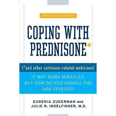 Coping with Prednisone, Revised and Updated - by  Eugenia Zukerman (Paperback)