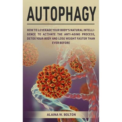 Autophagy - by  Alaina W Bolton (Paperback)