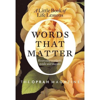 Words That Matter (Hardcover) (O, The Oprah Magazine) - by O The Oprah Magazine