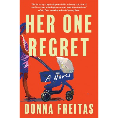 Her One Regret - by  Donna Freitas (Hardcover)