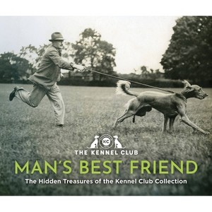 Man's Best Friend - by  The Kennel Club (Hardcover) - 1 of 1