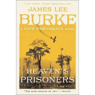 Heaven's Prisoners - (Dave Robicheaux) by  James Lee Burke (Paperback)