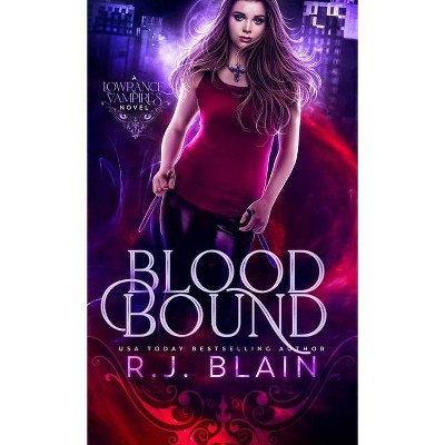 Blood Bound - by  R J Blain (Paperback)