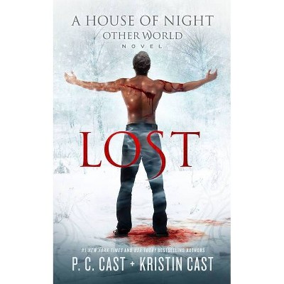 Lost - (House of Night Other World Series, 2) by  P C Cast & Kristin Cast (Hardcover)