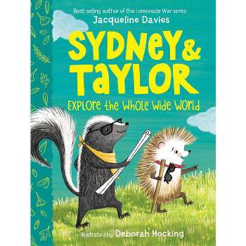 Sydney and Taylor Explore the Whole Wide World - by Jacqueline Davies