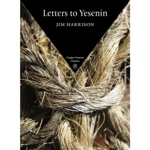 Letters to Yesenin - (Copper Canyon Classics) by  Jim Harrison (Paperback) - 1 of 1
