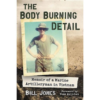 The Body Burning Detail - by  Bill Jones (Paperback)