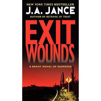 Exit Wounds - (Joanna Brady Mysteries) by  J A Jance (Paperback)