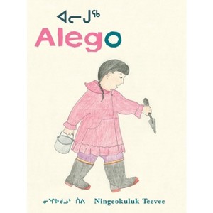 Alego - (Groundwood Books) by  Ningiukulu Teevee (Hardcover) - 1 of 1