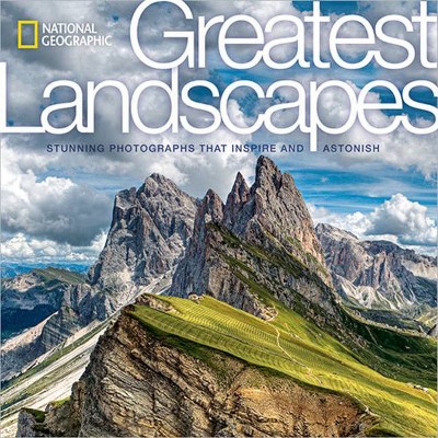 National Geographic Greatest Landscapes - (Hardcover)