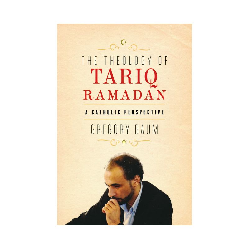 Theology of Tariq Ramadan - by  Gregory Baum (Paperback), 1 of 2