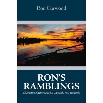 Ron's Ramblings - by  Ron Garwood (Paperback)