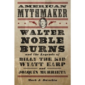 American Mythmaker - by  Mark J Dworkin (Hardcover) - 1 of 1
