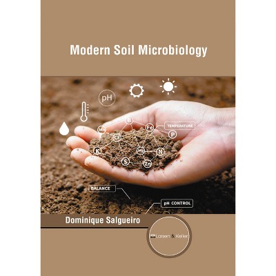 Modern Soil Microbiology - by  Dominique Salgueiro (Hardcover)