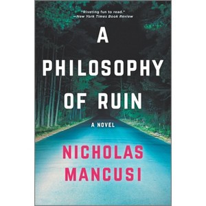 A Philosophy of Ruin - by  Nicholas Mancusi (Paperback) - 1 of 1