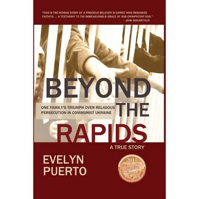 Beyond the Rapids - by  Evelyn Puerto (Paperback)