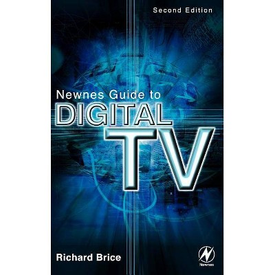 Newnes Guide to Digital TV - 2nd Edition by  Richard Brice (Hardcover)