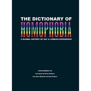 The Dictionary of Homophobia - by  Louis-Georges Tin (Paperback) - 1 of 1