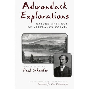Adirondack Explorations - (New York State) by  Paul Schaefer (Paperback) - 1 of 1