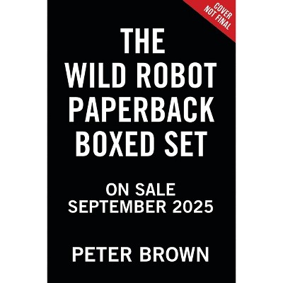 The Wild Robot Boxed Set - by Peter Brown