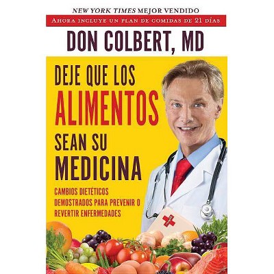 Deje Que Los Alimentos Sean Su Medicina - by  Don Colbert (Paperback)